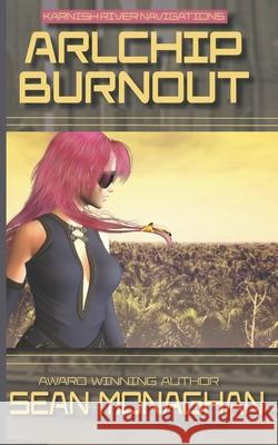 Arlchip Burnout Sean Monaghan 9781512181456 Createspace