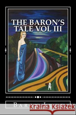 The Baron's Tale vol iii Lush, Baron 9781512183290