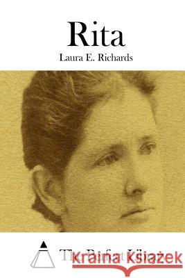 Rita Laura E. Richards The Perfect Library 9781512185010 Createspace