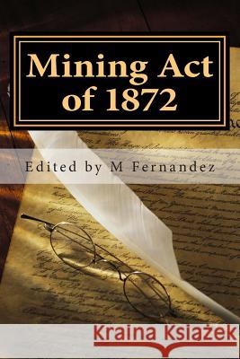 Mining Act of 1872: AMRA booklet Association, American Miners Rights 9781512185591 Createspace