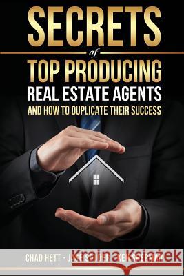 Secrets Of Top Producing Real Estate Agents: ...and how to duplicate their success. Souder, Jase 9781512186680
