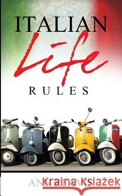 Italian Life Rules Ann Reavis 9781512188776