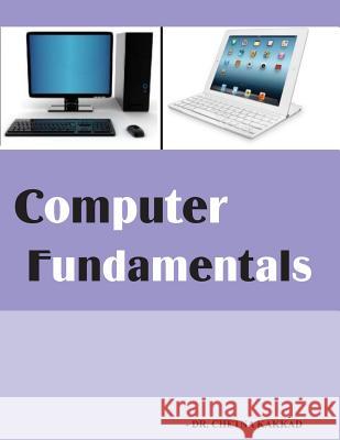 COMPUTER FUNDAMENTALs Chetna H. Kakkad 9781512191905 Createspace Independent Publishing Platform