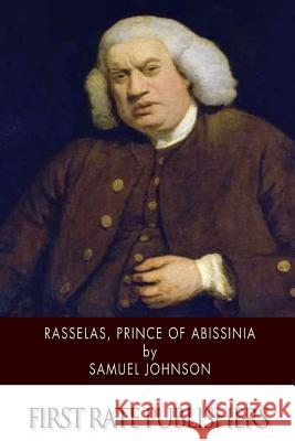 Rasselas, Prince of Abissinia Samuel Johnson 9781512192827 Createspace