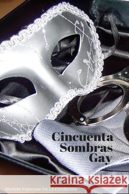 Cincuenta Sombras Gay Michelle Francoise D 9781512197945 Createspace