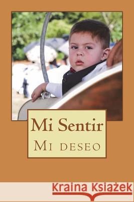 Mi Sentir: mi deseo! Bisner Ureña, John Fay 9781512199024