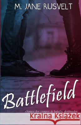 Battlefield M. Jane Rusvelt 9781512199345 Createspace