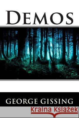 Demos George Gissing                           Editorial International 9781512200881 Createspace