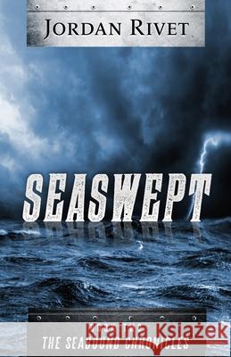 Seaswept Jordan Rivet 9781512202458 Createspace