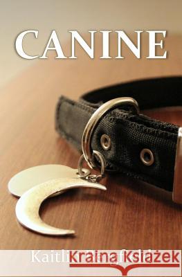 Canine Kaitlin Bergfield 9781512209327 Createspace