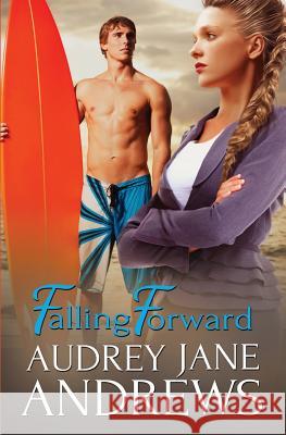 Falling Forward Audrey Jane Andrews 9781512212921