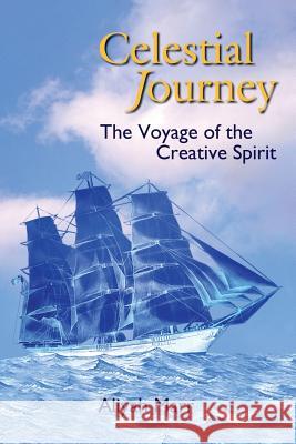 Celestial Journey: The Voyage of the Creative Spirit Aliyah Marr 9781512215953 Createspace