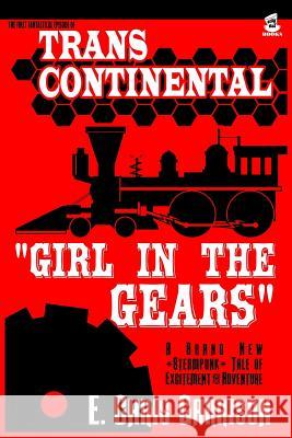 Girl in the Gears E. Chris Garrison Linda Sullivan Summer Willhite 9781512217759