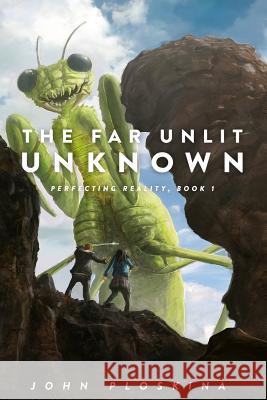 The Far Unlit Unknown John Ploskina 9781512219067 Createspace