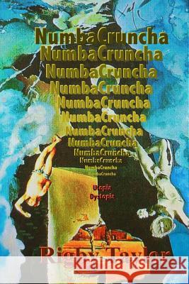 NumbaCruncha: Utopia Dystopia Taylor, Rigby 9781512219692 Createspace