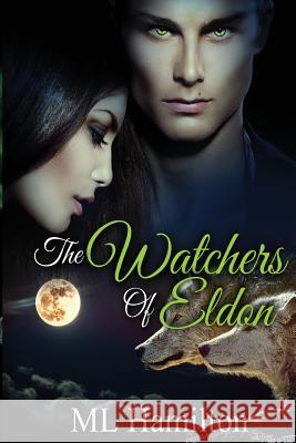 The Watchers of Eldon: World of Samar ML Hamilton 9781512219944 Createspace