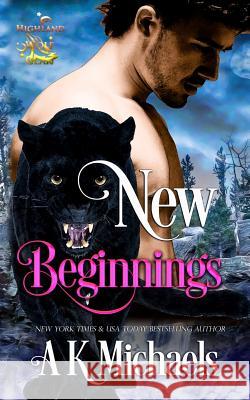 Highland Wolf Clan, Book 3, New Beginnings A. K. Michaels Missy Borucki Sassy Queens O 9781512220537 Createspace Independent Publishing Platform