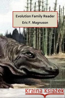 Evolution Family Reader Eric F Magnuson 9781512225723 Createspace Independent Publishing Platform