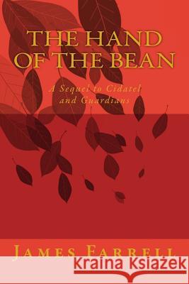 The Hand of the Bean James Farrell 9781512226980