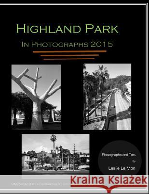 Highland Park in Photographs 2015 Leslie L Leslie L 9781512227376 Createspace