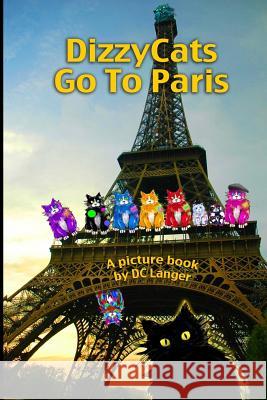 DizzyCats Go To Paris Langer, DC 9781512231991