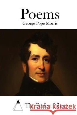 Poems George Pope, Comp Morris The Perfect Library 9781512232158