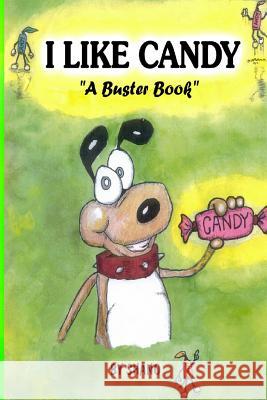 I Like Candy Shano 9781512234541 Createspace