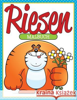 Riesen Malbuch M. R. Bellinger 9781512236545 Createspace