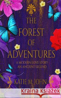 The Forest of Adventures MS Katie M. John 9781512236774