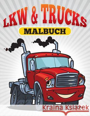 LKW & Trucks Malbuch Bellinger, M. R. 9781512237542