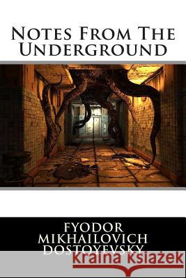 Notes From The Underground Editorial International 9781512238990 Createspace