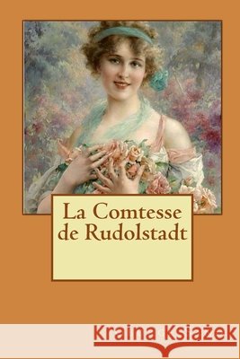 La Comtesse de Rudolstadt Alba Longa George Sand 9781512240948 Createspace Independent Publishing Platform