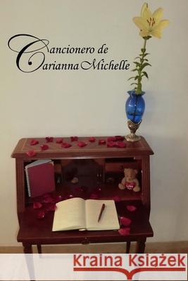 Cancionero Carianna Michelle 9781512243963 Createspace Independent Publishing Platform