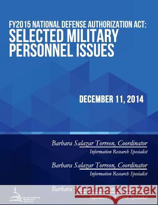 FY2015 National Defense Authorization Act: Selected Military Personnel Issues Congressional Research Service 9781512249750 Createspace
