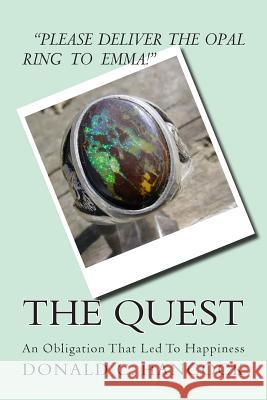 The Quest: An Obligation That Lead To Happiness Hancock, Finetta G. 9781512250091 Createspace