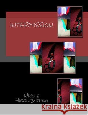 Intermission Nicole Higginbotham 9781512255300
