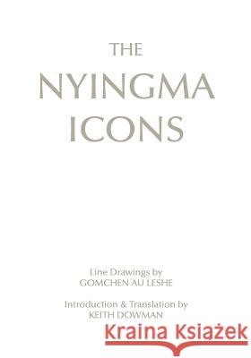 The Nyingma Icons Keith Dowman 9781512255911 Createspace