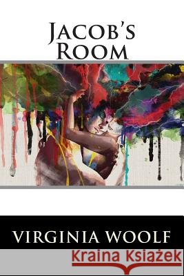 Jacob's Room Virginia Woolf                           Editorial Internacional 9781512256420 Createspace