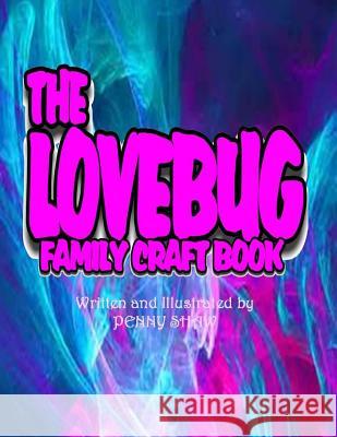 The Lovebug Family Craftbook Penny Shaw 9781512256802