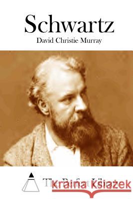 Schwartz David Christie Murray The Perfect Library 9781512258134 Createspace