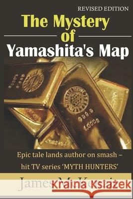 The Mystery of Yamashita's Map MR James McKenzie 9781512260670