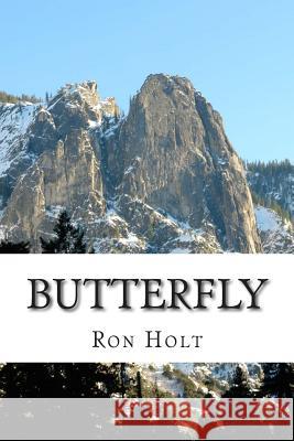 Butterfly: This is an account of the problems affecting a radical teacher who comes to the notice of the security services and is Holt, Ron 9781512260786 Createspace