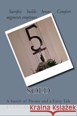 Sold: A bunch of Poems and a Fairy Tale Theocharis, Evangelos a. 9781512263695 Createspace