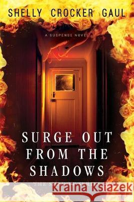 Surge Out from the Shadows Shelly Crocker Gaul 9781512264012 Createspace Independent Publishing Platform