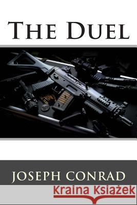 The Duel World Literature                         Joseph Conrad 9781512271157 Createspace Independent Publishing Platform