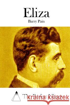 Eliza Barry Pain The Perfect Library 9781512272628 Createspace