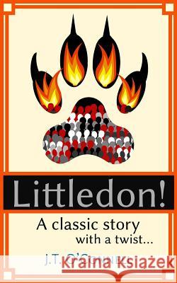 Littledon! J. T. O'Connell 9781512274462 Createspace