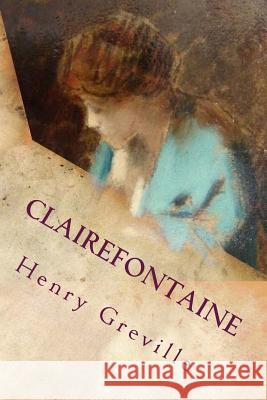 Clairefontaine M. Henry Greville 9781512276329 Createspace