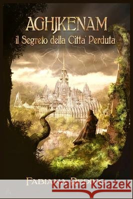 AGHJKENAM, il segreto della Città Perduta Comaschi, Adriana 9781512277272 Createspace