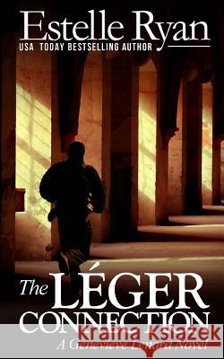 The Léger Connection: A Genevieve Lenard Novel Ryan, Estelle 9781512278149